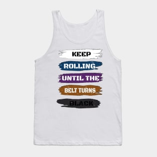 Keep Rolling Black Belt BJJ / Brazilian Jiu Jitsu Gift Idea Tank Top